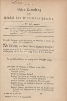 Gesetz-Sammlung für die Königlichen Preußischen Staaten. 1882, Nr. 30 (27 September)