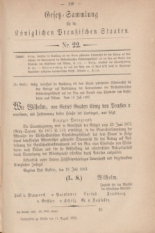 Gesetz-Sammlung für die Königlichen Preußischen Staaten. 1883, Nr. 22 (15 August)
