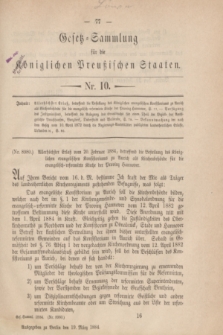 Gesetz-Sammlung für die Königlichen Preußischen Staaten. 1884, Nr. 10 (19 März)