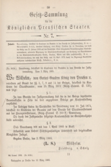 Gesetz-Sammlung für die Königlichen Preußischen Staaten. 1885, Nr. 7 (16 März)