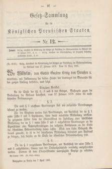 Gesetz-Sammlung für die Königlichen Preußischen Staaten. 1885, Nr. 12 (7 April)