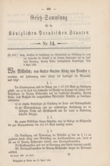Gesetz-Sammlung für die Königlichen Preußischen Staaten. 1885, Nr. 14 (20 April)