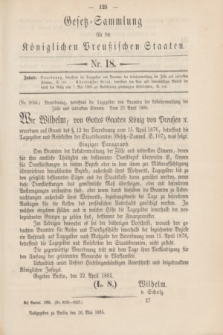 Gesetz-Sammlung für die Königlichen Preußischen Staaten. 1885, Nr. 18 (16 Mai)