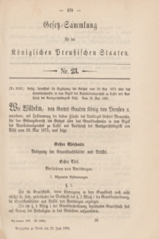 Gesetz-Sammlung für die Königlichen Preußischen Staaten. 1885, Nr. 23 (23 Juni)