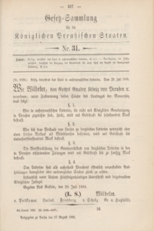 Gesetz-Sammlung für die Königlichen Preußischen Staaten. 1885, Nr. 31 (27 August)