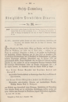 Gesetz-Sammlung für die Königlichen Preußischen Staaten. 1885, Nr. 36 (5 November)