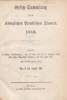 Gesetz-Sammlung für die Königlichen Preußischen Staaten. 1886, Spis treści