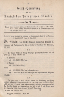 Gesetz-Sammlung für die Königlichen Preußischen Staaten. 1886, Nr. 9 (1 April) + dod.