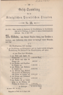 Gesetz-Sammlung für die Königlichen Preußischen Staaten. 1886, Nr. 13 (24 April)