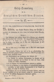 Gesetz-Sammlung für die Königlichen Preußischen Staaten. 1886, Nr. 17 (25 Mai)