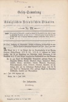 Gesetz-Sammlung für die Königlichen Preußischen Staaten. 1886, Nr. 19 (12 Juni)
