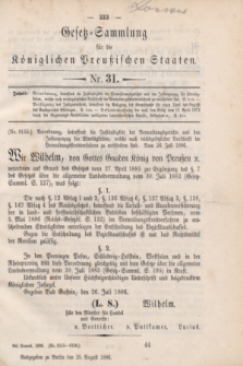 Gesetz-Sammlung für die Königlichen Preußischen Staaten. 1886, Nr. 31 (25 August)