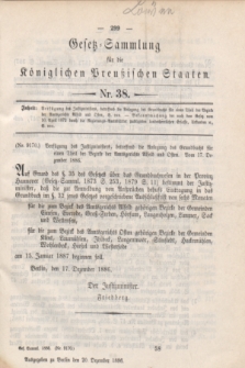 Gesetz-Sammlung für die Königlichen Preußischen Staaten. 1886, Nr. 38 (20 Dezember)
