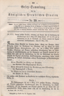 Gesetz-Sammlung für die Königlichen Preußischen Staaten. 1886, Nr. 39 (30 Dezember)