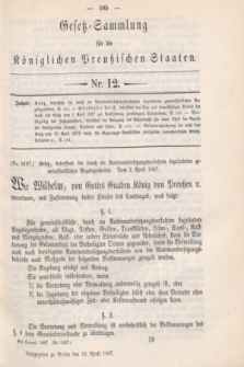 Gesetz-Sammlung für die Königlichen Preußischen Staaten. 1887, Nr. 12 (16 April)