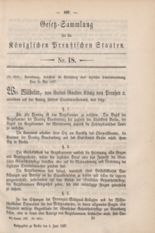 Gesetz-Sammlung für die Königlichen Preußischen Staaten. 1887, Nr. 18 (4 Juni)