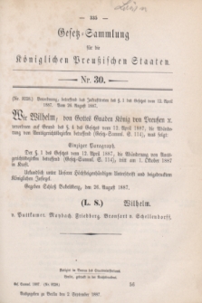 Gesetz-Sammlung für die Königlichen Preußischen Staaten. 1887, Nr. 30 (2 September)