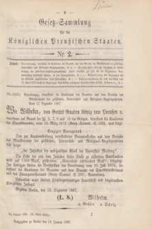 Gesetz-Sammlung für die Königlichen Preußischen Staaten. 1888, Nr. 2 (13 Januar)