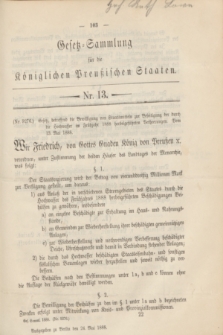 Gesetz-Sammlung für die Königlichen Preußischen Staaten. 1888, Nr. 13 (24 Mai)