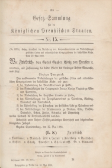 Gesetz-Sammlung für die Königlichen Preußischen Staaten. 1888, Nr. 15 (30 Mai)