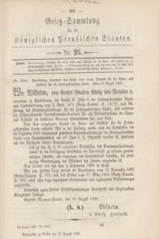 Gesetz-Sammlung für die Königlichen Preußischen Staaten. 1888, Nr. 26 (27 August)