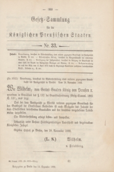 Gesetz-Sammlung für die Königlichen Preußischen Staaten. 1888, Nr. 33 (14 Dezember)