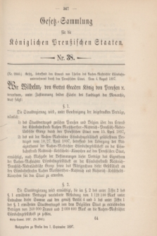 Gesetz-Sammlung für die Königlichen Preußischen Staaten. 1897, Nr. 38 (1 September)
