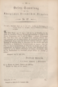 Gesetz-Sammlung für die Königlichen Preußischen Staaten. 1852, Nr. 37 (25 September)