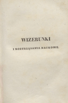 Wizerunki i Roztrząsania Naukowe. Poczet Nowy. 1836, T.11 + wkładka