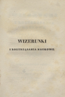 Wizerunki i Roztrząsania Naukowe. Poczet Nowy. 1838, T.21 + wkładka