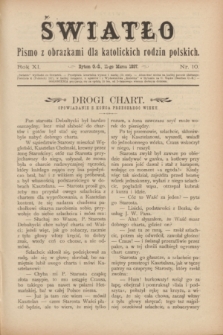 Światło : pismo z obrazkami dla katolickich rodzin polskich. R.11, nr 10 (11 marca 1897)
