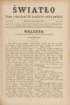 Światło : pismo z obrazkami dla katolickich rodzin polskich. R.11, nr 22 (3 czerwca 1897)