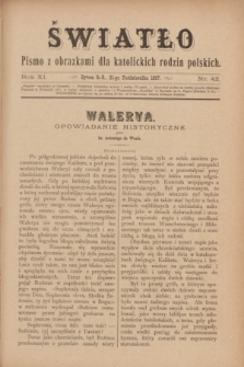 Światło : pismo z obrazkami dla katolickich rodzin polskich. R.11, nr 42 (21 października 1897)