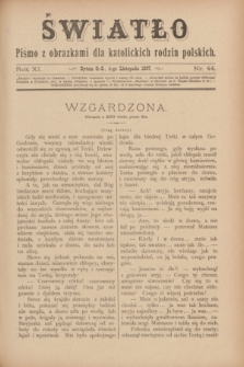 Światło : pismo z obrazkami dla katolickich rodzin polskich. R.11, nr 44 (4 listopada 1897)