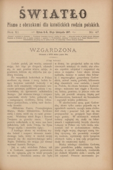 Światło : pismo z obrazkami dla katolickich rodzin polskich. R.11, nr 47 (25 listopada 1897)