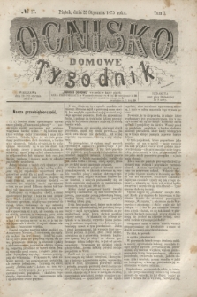 Ognisko Domowe : tygodnik. T.1, № 17 (22 stycznia 1875)