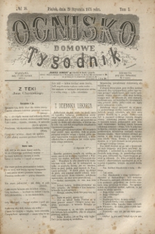 Ognisko Domowe : tygodnik. T.1, № 18 (29 stycznia 1875)