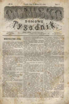 Ognisko Domowe : tygodnik. T.1, № 25 (19 marca 1875)
