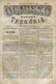 Ognisko Domowe : tygodnik. T.1, № 27 (2 kwietnia 1875) + dod.
