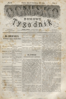 Ognisko Domowe : tygodnik. T.1, № 30 (23 kwietnia 1875) + dod.