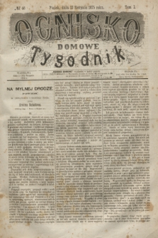 Ognisko Domowe : tygodnik. T.1, № 46 (13 sierpnia 1875) + dod.
