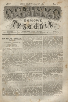 Ognisko Domowe : tygodnik. T.1, № 50 (10 września 1875) + dod.
