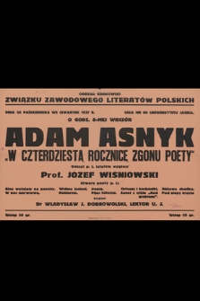 Adam Asnyk „ W czterdziestą rocznicę zgonu poety” : odczyt p. t. tytułem wygłosi prof. Józef Wiśniowski