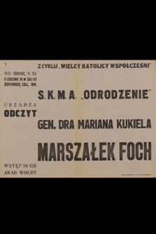 Odczyt Gen. Dra Mariana Kukiela : Marszałek Foch