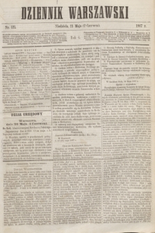 Dziennik Warszawski. R.4, nr 121 (2 czerwca 1867)