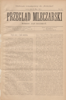 Przegląd Mleczarski : dodatek miesięczny do „Rolnika”. R.3, nr 5 (28 maja 1898)