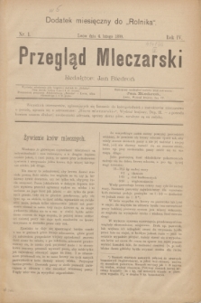 Przegląd Mleczarski : dodatek miesięczny do „Rolnika”. R.4, nr 1 (4 lutego 1899)