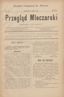 Przegląd Mleczarski : dodatek miesięczny do „Rolnika”. R.4, nr 2 (4 marca 1899)