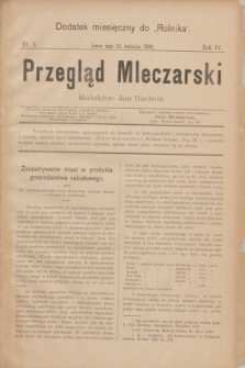 Przegląd Mleczarski : dodatek miesięczny do „Rolnika”. R.4, nr 3 (15 kwietnia 1899)