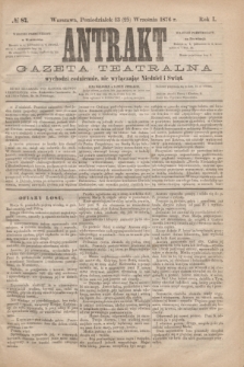 Antrakt : gazeta teatralna : wychodzi codziennie, nie wyłączając niedziel i świąt. R.1, № 87 (25 września 1876)
